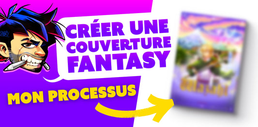 Créer une couverture fantasy : mon processus illustré 🎨✨